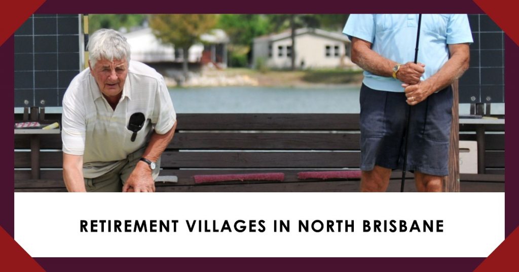 Retirement Villages In North Brisbane